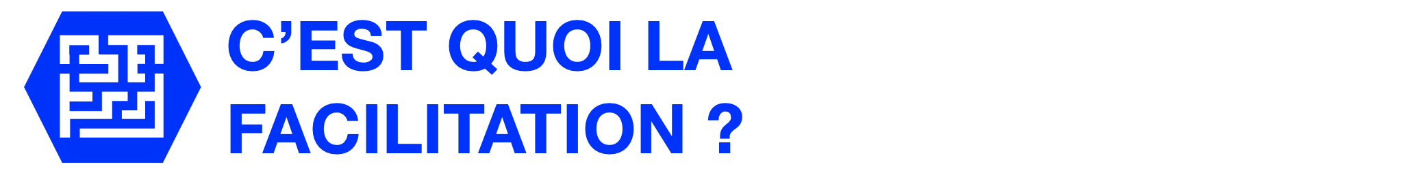 C'est quoi la facilitation